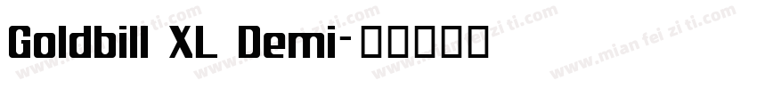 Goldbill XL Demi字体转换